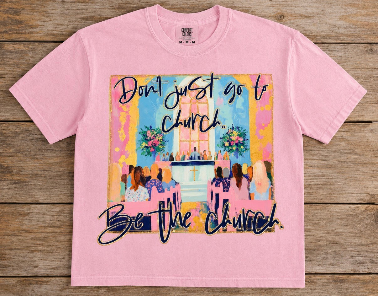 Be The Church Tee