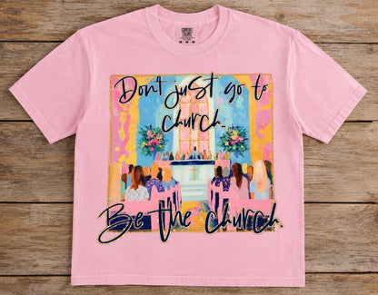Be The Church Tee