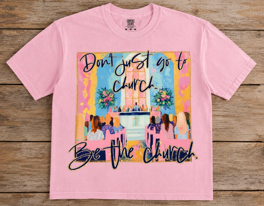 Be The Church Tee